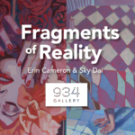 Fragments of Reality: Erin Cameron & Sky Dai
