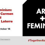 On Art+Feminism: Talks from Carmen Winant and Dr. Guisela Latorre