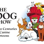 The Dog Show: Two Centuries of Canine Cartoons