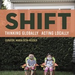 SHIFT: Thinking Global, Acting Local Open Hours