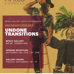 Event photo for: MPACC Gallery Presents: Undone Transitions - Ekundayo Igeleke