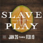 Event photo for: Slave Play 