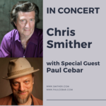 Chris Smither with Paul Cebar - Music Hall Stage