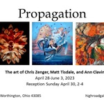 Propagation: Matt Tisdale, Chris Zenger & Ann Clavin 