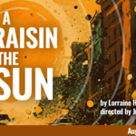 Event photo for: Actors' Theatre presents A RAISIN IN THE SUN