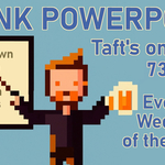 Drunk PowerPoint (Taft's)