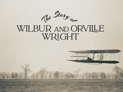 The Story of Wilbur and Orville Wright