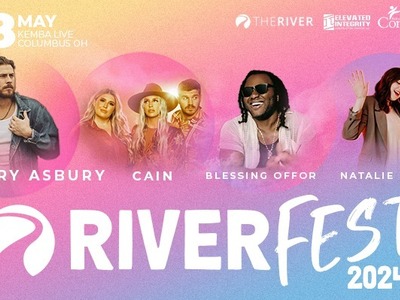 RiverFest 2024: Cory Asbury, CAIN, Blessing Offor, Natalie Layne