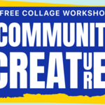 Community CREATurEs Collage Workshop