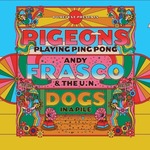 The Pigeons Frasco Dogs Tour | Pigeons Playing Ping Pong, Andy Frasco & The U.N., Dogs In A Pile