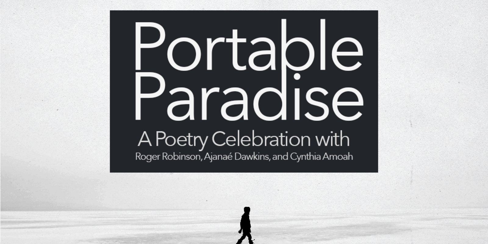 Portable Paradise: A Poetry Celebration with Roger Robinson, Ajanaé ...