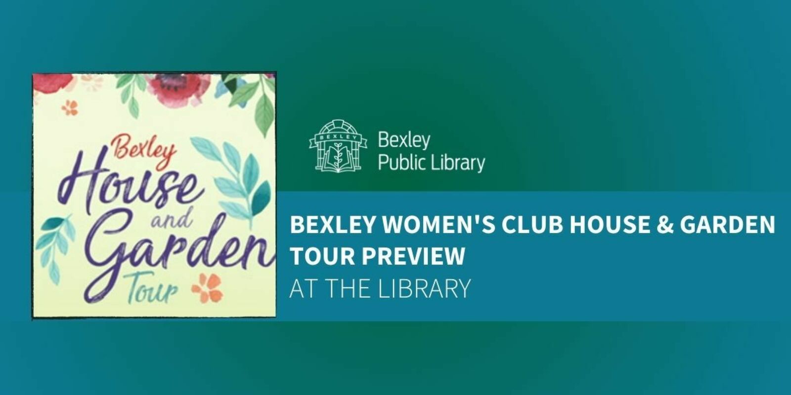 Bexley Women's Club House & Garden Tour Preview