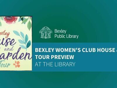 Bexley Women's Club House & Garden Tour Preview