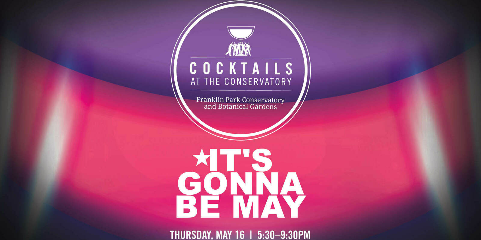 Cocktails at the Conservatory: It's Gonna Be May 