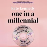 Kate Kennedy: One in a Millennial Tour: Be There in 2005 - 18+ Only