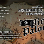 Conservatory Explore Nights: Pirate Palooza 