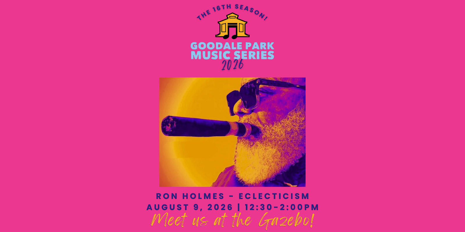 Ron Solmes Ron Holmes -Eclecticism at the Goodale Park Music Series ...